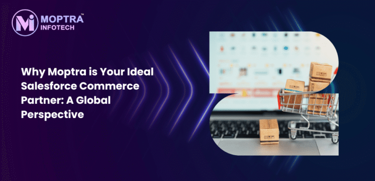 Why Moptra is Your Ideal Salesforce Commerce Partner: A Global ...