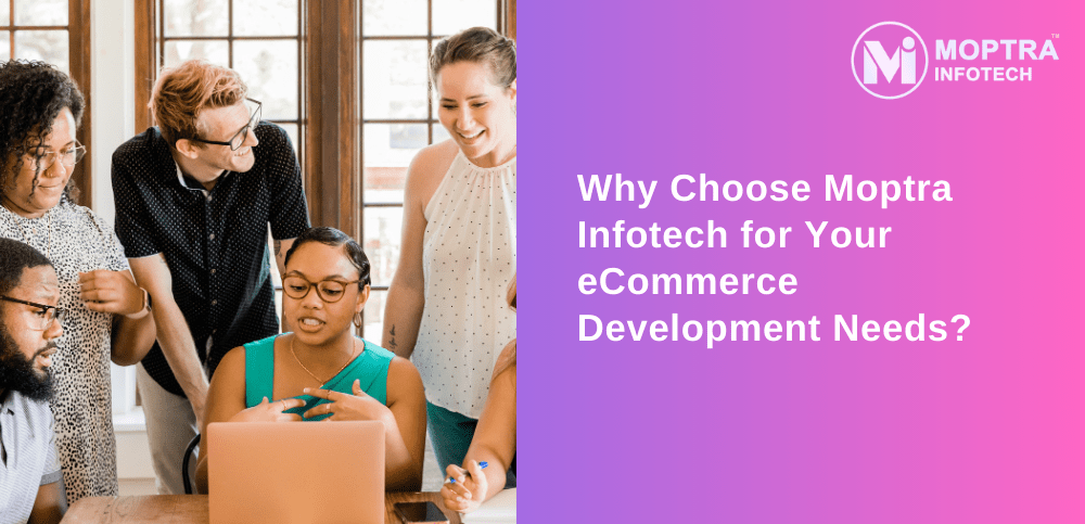 Why Choose Moptra Infotech for Your eCommerce Development Needs ...